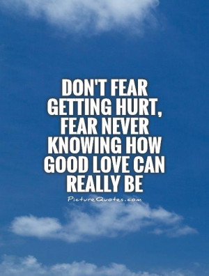 Scared of Getting Hurt Quotes