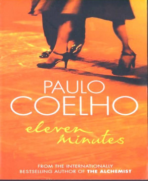 Paulo Coelho Eleven Minutes Eleven minutes by paulo coelho
