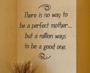 ... Quote-Vinyl-Sticker-Art-There-is-No-Way-to-Be-Perfect-Mother-Love-F83