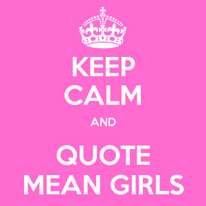 Mean Girls Quotes Poster Get this poster for your