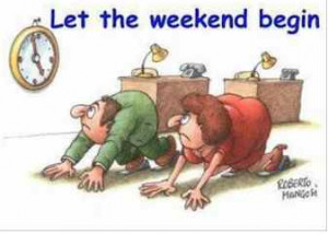 TGIF, Thank God it is friday, Funny Picture of the Day, Weekend Quotes ...