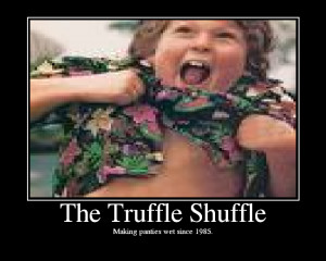 The Truffle Shuffle