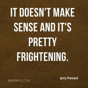 Jerry Howard Quotes | QuoteHD