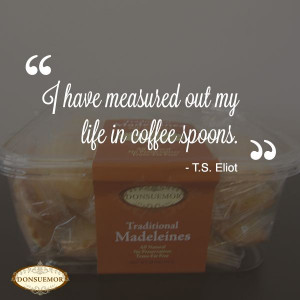 have measured out my life in coffee spoons. #quotes #foodquote # ...