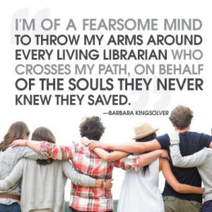 ... quote from Barbara Kingsolver. Please repin if you like this quote