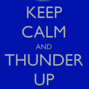 OKC Thunder! But, it's never calm when we're watching the Thunder.
