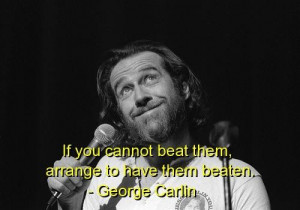 George carlin best quotes sayings wise short motivational