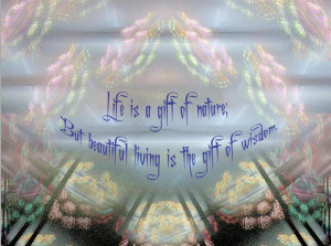 Life is a Gift of Nature Quote; art, fractal art, philosophy ...