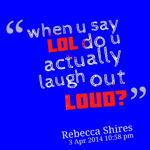 Laugh Out Loud Quotes