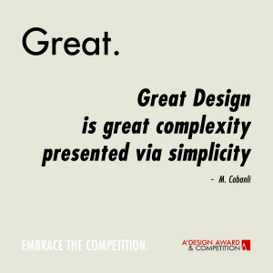 Great Design is great complexity presented via simplicity.