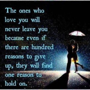 ... you because even if there are hundred reasons to give up,they will