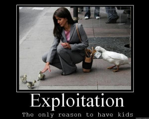 knew what the word “exploitation” meant. I shook my head “no