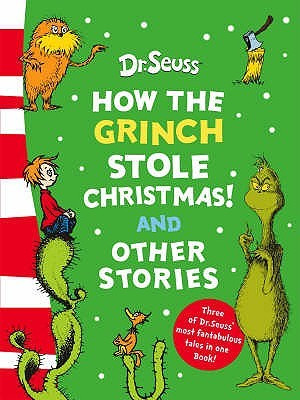 How the Grinch stole Christmas! And other stories
