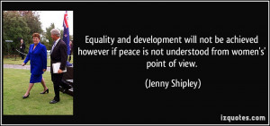 Equality and development will not be achieved however if peace is not ...