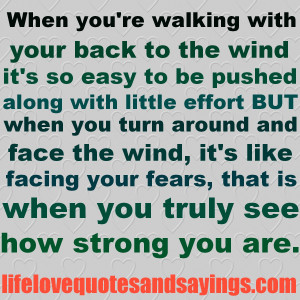 when you re walking with your back to the wind it s so easy to be ...