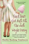 Sue Ellen's Girl Ain't Fat, She Just Weighs Heavy: The Belle of All ...