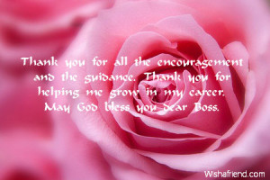... Thank you for helping me grow in my career. May God bless you dear