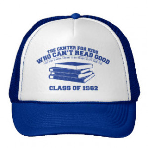 The Center for Kids who can't read good Trucker Hat