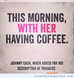 Johnny Cash quote on his description of Paradise
