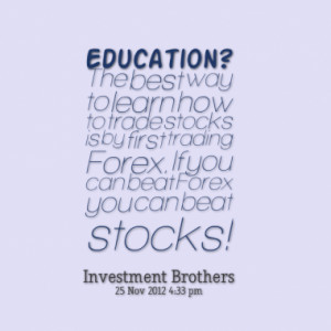 Education? The best way to learn how to trade stocks is by first ...