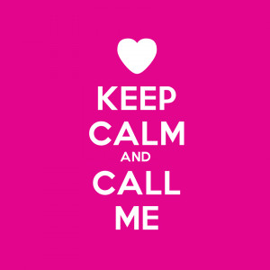 Please Call me Quotes Keep Calm For Please Call me