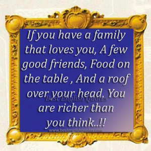 If you have a family that loves you...