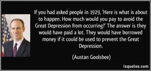 about to happen. How much would you pay to avoid the Great Depression ...
