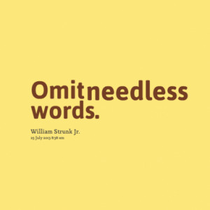 omit needless words quotes from joko riono published at 24 july 2013 ...