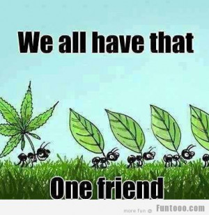 We all have that one Friend…LOL…… :D