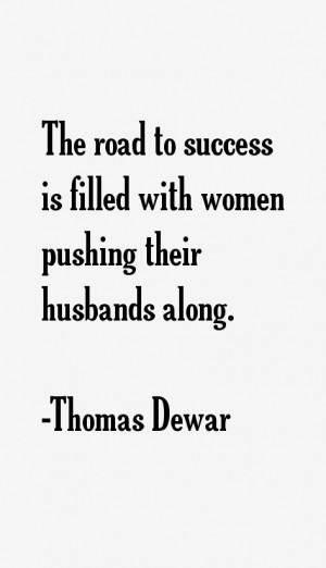 Thomas Dewar Quotes & Sayings