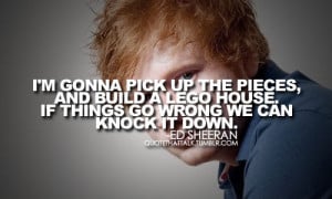 singer, ed sheeran, witty, quotes, sayings, lego, life | Inspirational ...
