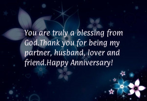 ... you for being my partner, husband, lover and friend.Happy Anniversary