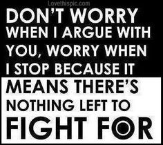 ... argue with you life quotes quotes quote life quote relationship quotes