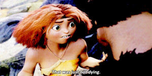 The Croods quotes,The Croods (2013)