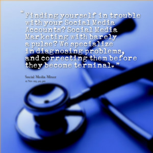 Quotes Picture: finding yourself in trouble with your social media ...