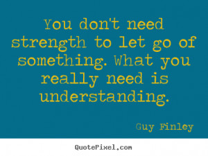 ... of something. what you really.. Guy Finley good inspirational quotes
