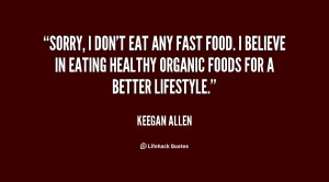 quote-Keegan-Allen-sorry-i-dont-eat-any-fast-food-147518.png