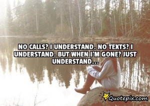 No Calls? I Understand.no Texts? I Understand...