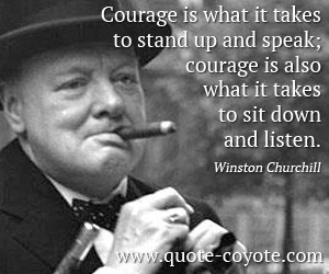 Winston Churchill quotes - Courage is what it takes to stand up and ...
