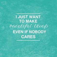 Nobody Cares About Me Quotes Themakebox.com · #craft
