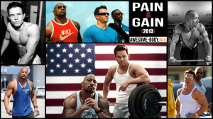 Pain & Gain (2013) | Bodybuilding Poster | Motivation pictures