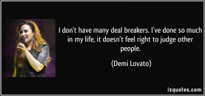 don't have many deal breakers. I've done so much in my life, it ...