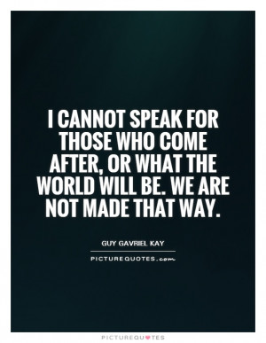 Guy Gavriel Kay Quotes