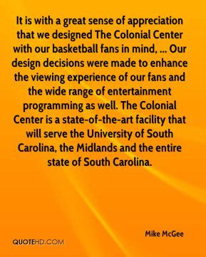 Mike McGee - It is with a great sense of appreciation that we designed ...