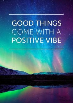 positive vibe more inspiration good things quotes positive vibes ...
