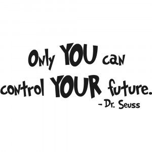dr-seuss-only-you-can-control-your-future-wall-art-font-b-quote-b-font ...