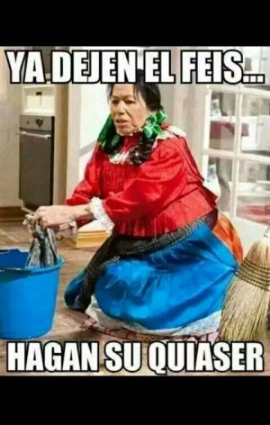 India maria ya dejen el feis... quotes&pics: Lol, Dicho Chistoso Memes ...