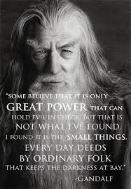 Gandalf's quote from The Hobbit: An Unexpected Journey More