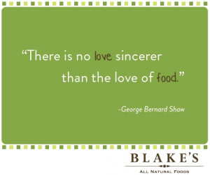 ... no love sincerer than the love of food