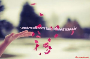 love will never fade unless it was a lie repost if you agree find out ...